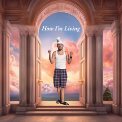 How I’m Living