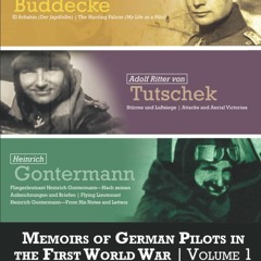 Download Memoirs of German Pilots in the First World War: Volume 1 Buddecke,