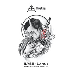 LANY - ILYSB (Irene Agustine Bootleg)