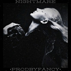 NIGHTMARE [PRODBYFANCY]