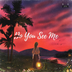 Do You See Me (Bonus Track)