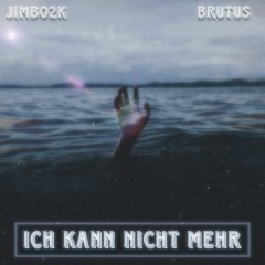 ICH KANN NICHT MEHR FT. JIMBO2K (PROD. DR.BBB)