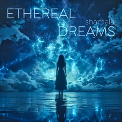 Ethereal Dreams