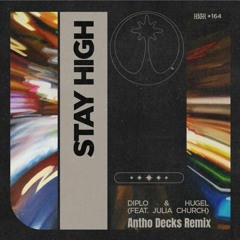 Diplo & HUGEL - Stay High (feat. Julia Church) (Antho Decks Remix) FREE DOWNLOAD