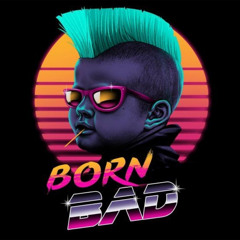 Born Bad