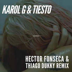 KAROL G, Tiësto - CONTIGO (Hector Fonseca & Thiago Dukky Remix)