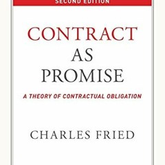 [View] KINDLE 📜 Contract as Promise: A Theory of Contractual Obligation by  Charles