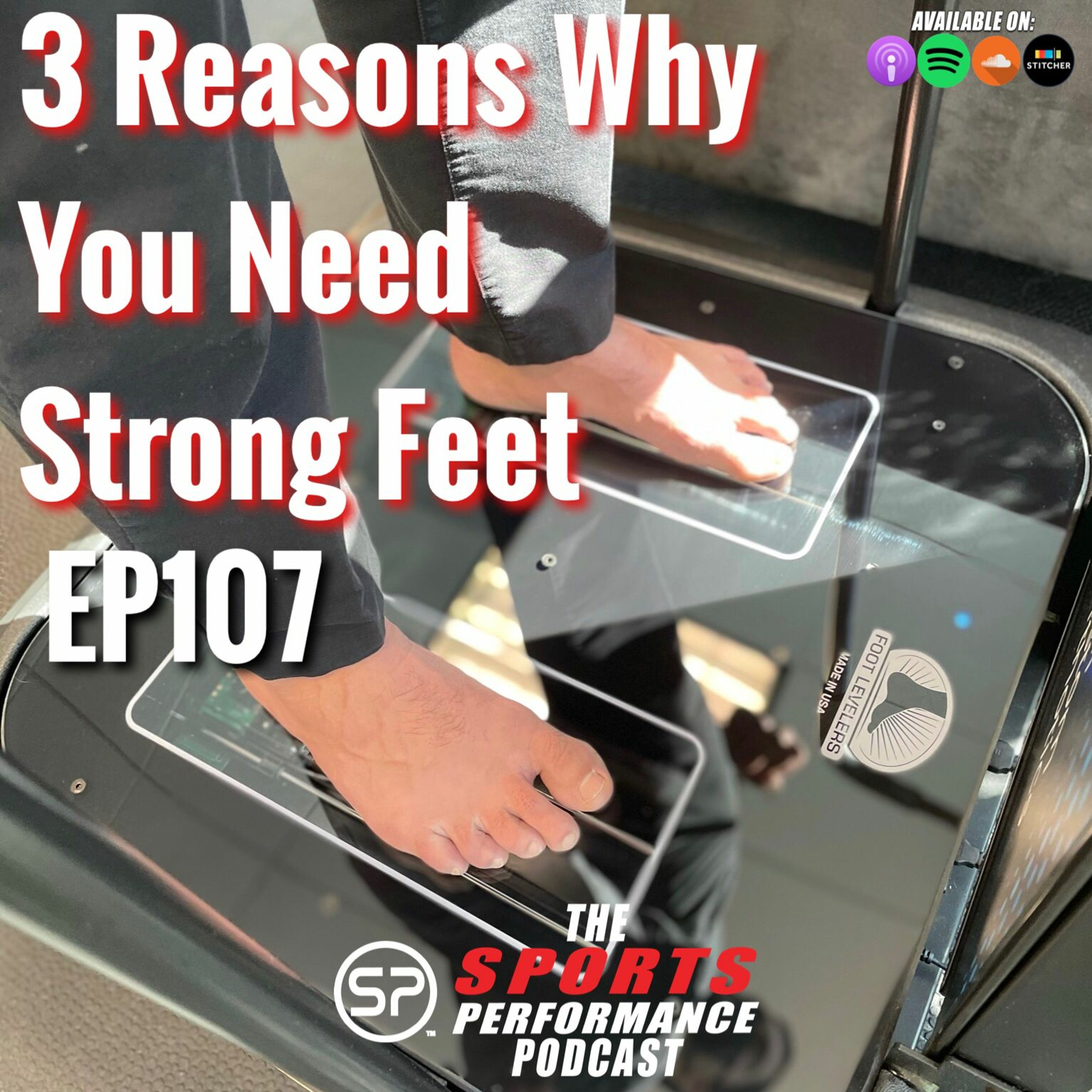 EP 107 3 Reasons Why You Need Strong Feet episode artwork