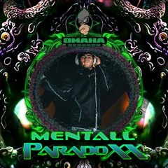 Dj Set Mentall Paradoxx Exclusive for Omaha Records