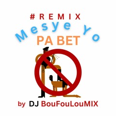 REMIX Mesye Yo Pa Bet (Dancehall Remix)