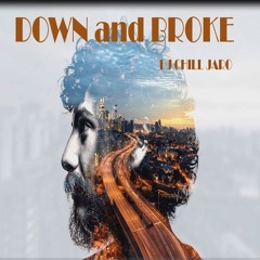 Down And Broke