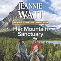 [Read] EPUB 📭 Her Mountain Sanctuary (The Brodys of Lightning Creek Book 6) by Jeann