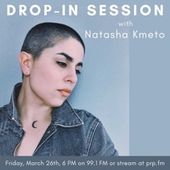 Drop-in Session with Natasha Kmeto