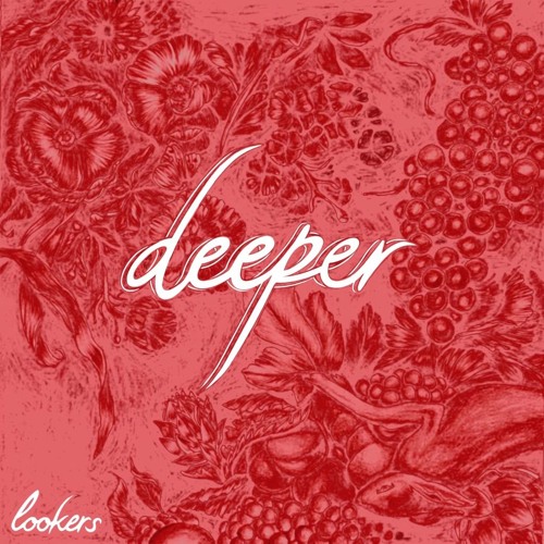 Deeper