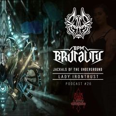 BPM Brutality Podcast #26 - Lady Irontrust