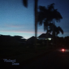 Violent Daze