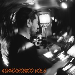Asynchronico Vol. 5 (Vinyl + Digital Edition)