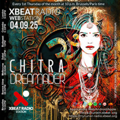Dreamader presents Chitra on X-Beat Radio Station 4th Sept. 2025