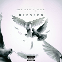 Blessed (feat.NinoDownz)