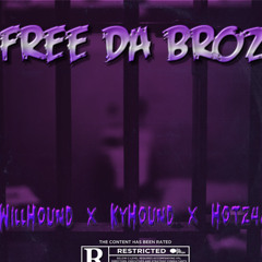 Free Da Broz Ft. kyHound x HotzHound