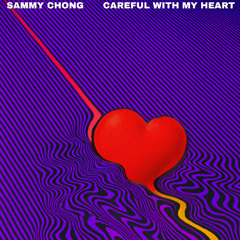 Careful With My Heart