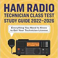 GET EPUB 📄 Ham Radio Technician Class Test Study Guide 2022 - 2026: Everything You N
