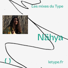 Les mixes du Type #31 Nähya