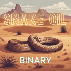 BINARY - SNAKE OIL