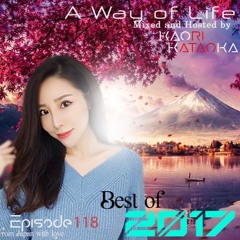 A Way of Life Ep.118(Best of 2017)