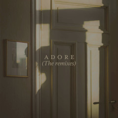 Adore (Cezaire Remix)