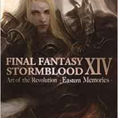 [FREE] EBOOK 🗸 Final Fantasy XIV: Stormblood -- The Art of the Revolution -Eastern M