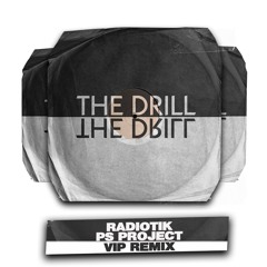 The Drill - The Drill (RADIOTIK & PS PROJECT Remix)