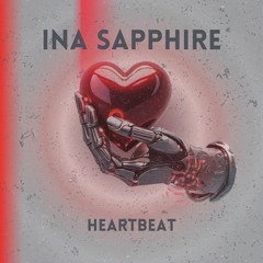 Ina Sapphire - Heartbeat