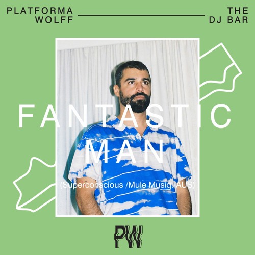 Fantastic Man at Platforma Wolff • 24.09.2021