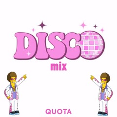 Quota's Disco Mix