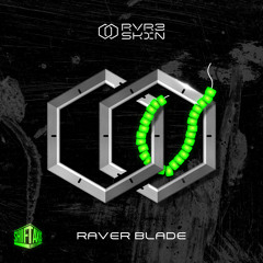 RVR3 SKXN – Raver Blade (Original Mix)