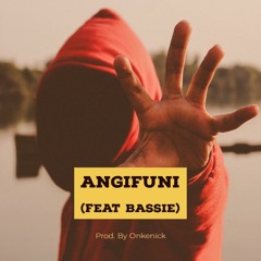 Angifuni Feat Bassie