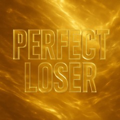 Perfect loser