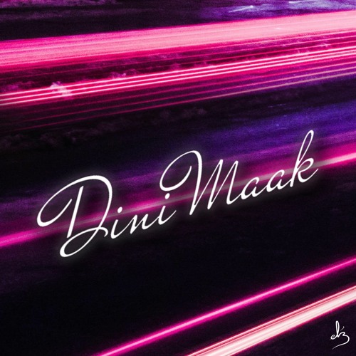 Dini Maak (Reached The Upload Limit, Listen on Spotify, Itunes, Bandcamp..)