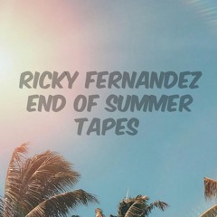 Ricky Fernandez End of Summer Tapes Mashup Pack | 5 TRACKS *FREE DL*
