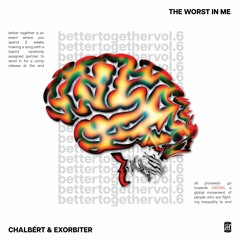 THE WORST IN ME W/ EXORBITER OUT NOW ON BTV6 LETS GOOO