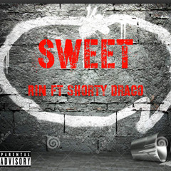 Rin ft Shorty draco -SWEET