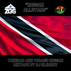 "Reggae Allstars" two hour strictly Trinidad & Tobago Reggae Mixtape by DJ Element STUDIO 53