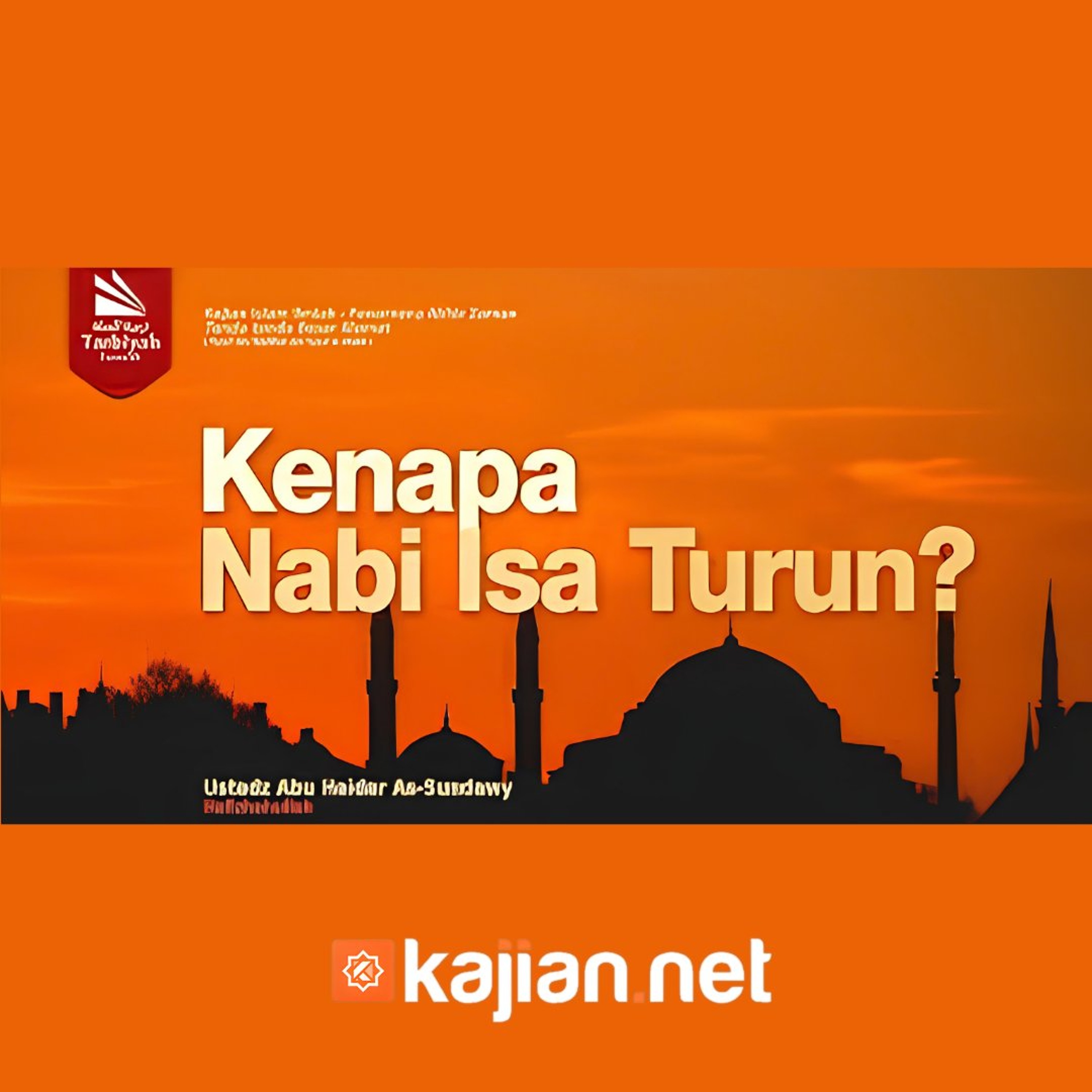 Kenapa Nabi Isa Turun_ (Fenomena Akhir Zaman) - Ustadz Abu Haidar As-Sundawy حفظه الله episode artwork