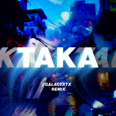 Daief - Taka (GALACTXTX Remix)
