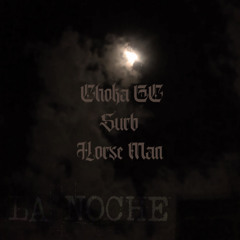 La noche (con Surb y Horse Man)
