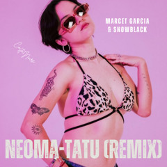 Neoma - Tatú (Marcett Garcia & Snowblack Remix)