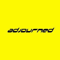 adjourned session 001 - DJ Aquaplaning