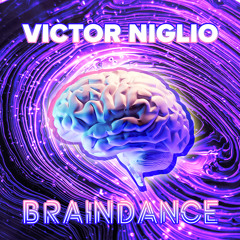 Victor Niglio - Braindance