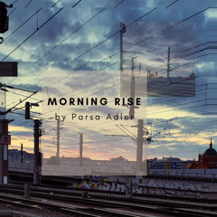 Morning Rise - Parsa Adler